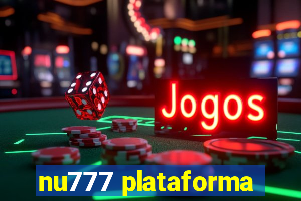 nu777 plataforma